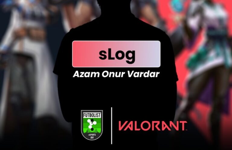 VALORANT futbolist slog azam onur vardar esportimes