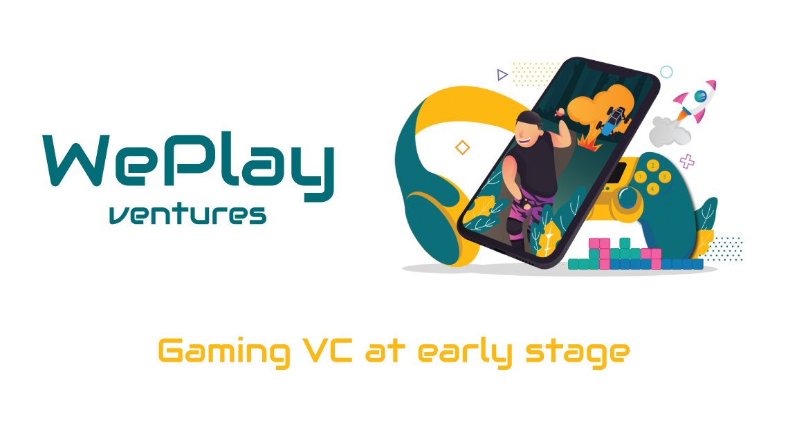 Oyun Girişimlerine Yatırım Yapacak Olan WePlay Ventures Kuruldu esportimes