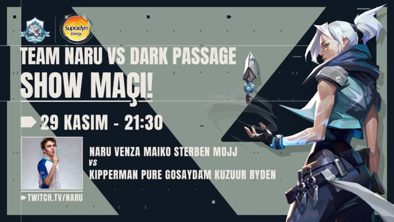 Show Maçı: Dark Passage Valorant vs. Team Naru