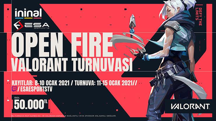 Open Fire Valorant Turnuvasında Finale Doğru!