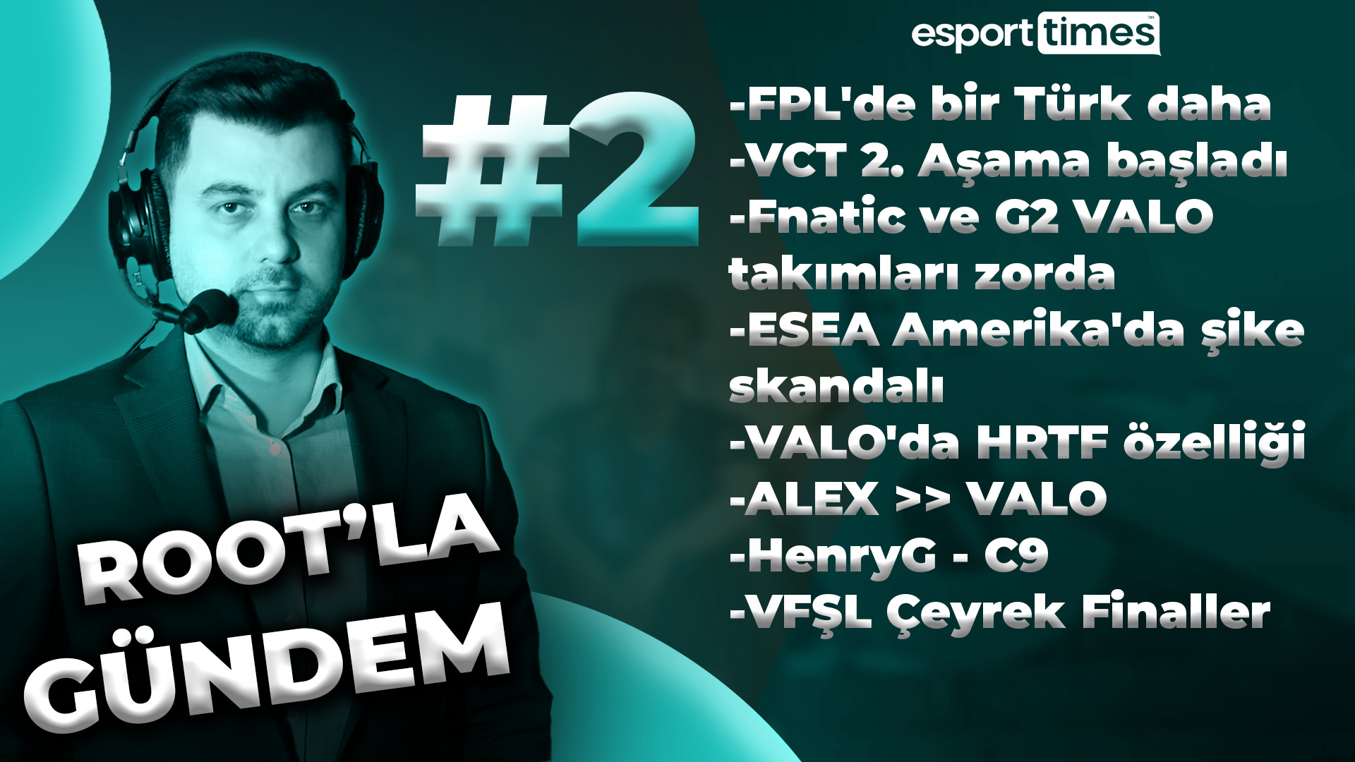 Root’la Gündem Değerlendirmesi 2 esportimes