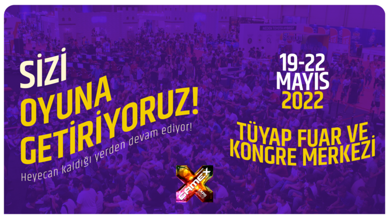 GameX 2022 Uluslararası Dijital Oyun ve Eğlence Fuarı 19 Mayıs’ta Başlıyor!