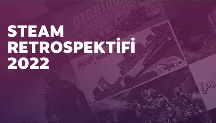 Steam Retrospektif 2022 Nasıl Bakılır? esportimes