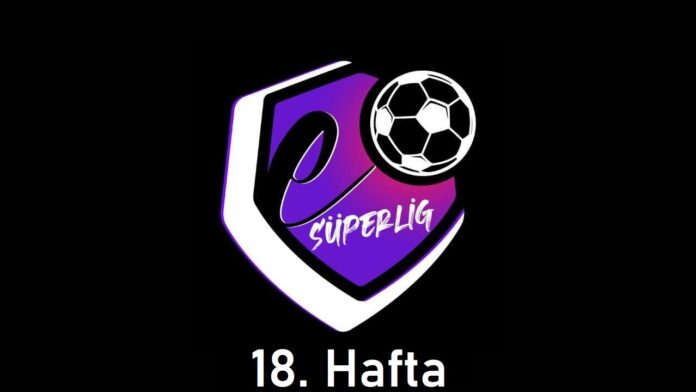 eSüperLig 18. Hafta Sonuçlandı! Bol Gollü Hafta